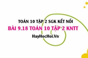 Bài 9.18 SGK Toán 10 tập 2 Kết nối tri thức